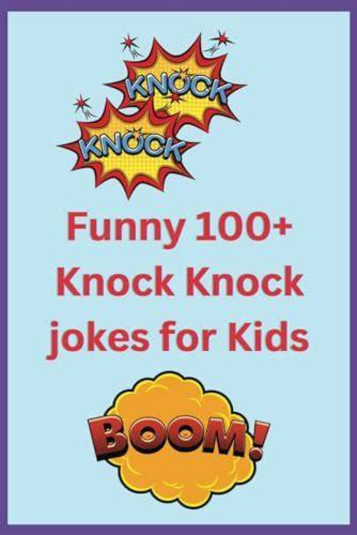 100+ knock knock jokes that'll keep them rolling on the floor laughing 100+ knock knock jokes that'll keep them rolling on the floor laughing