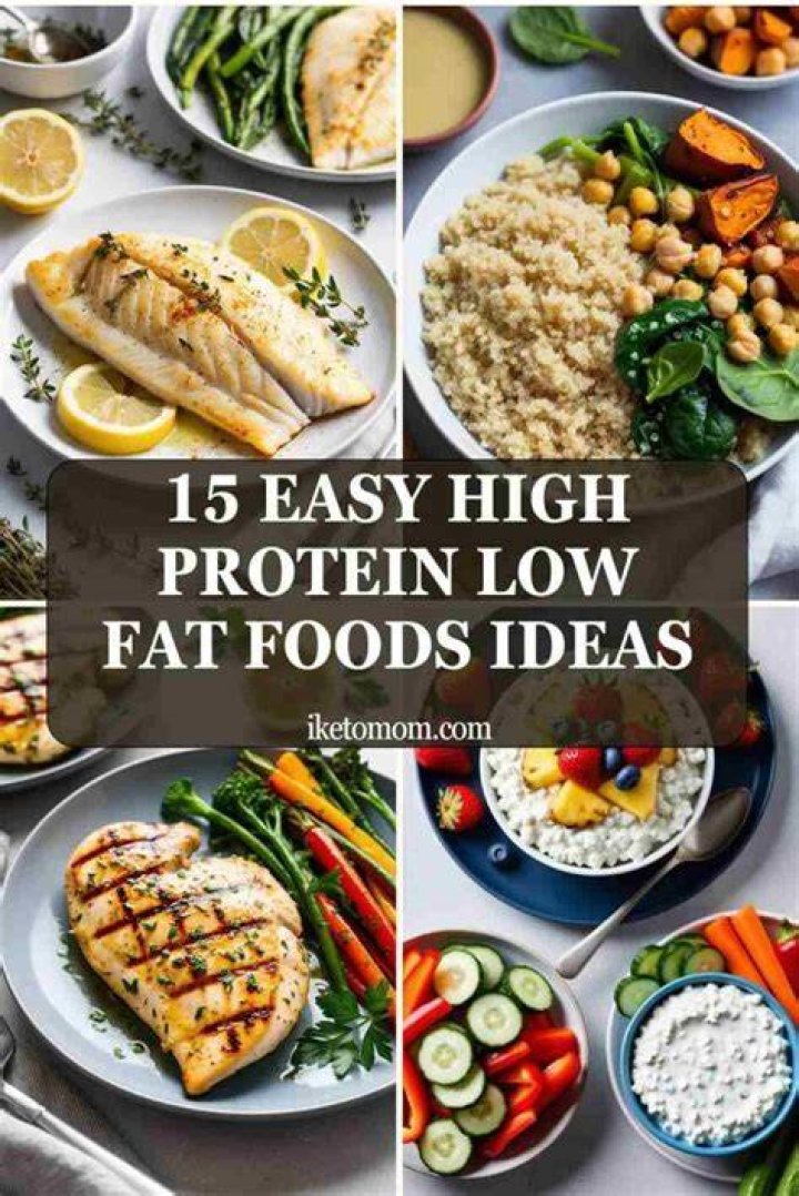 30 Delicious High-Protein, Low-Fat Foods You Need to Eat