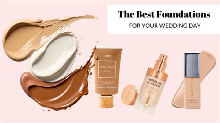 bridal beauty best wedding foundations