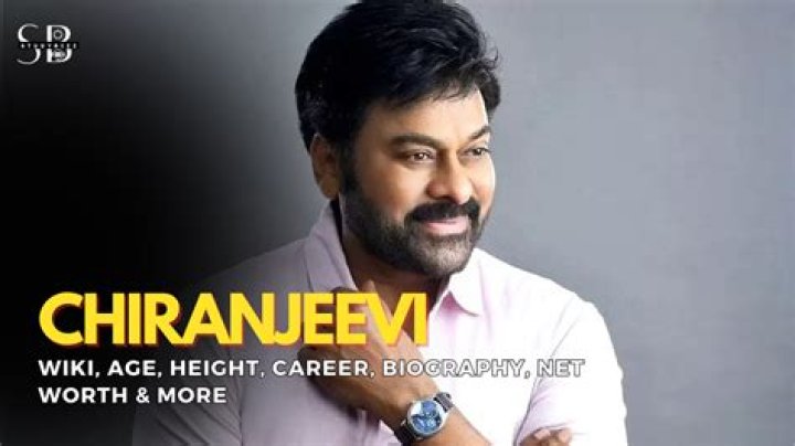 Chiranjeevi Net Worth, Age, Height, Weight, Family, Wiki 2024