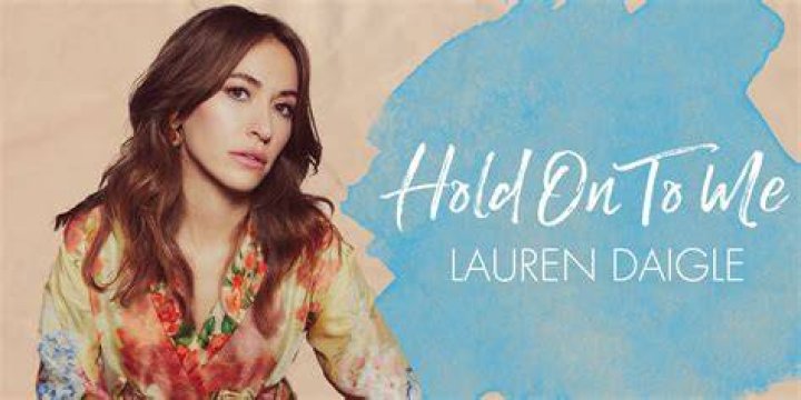Hold On To Me by Lauren Daigle