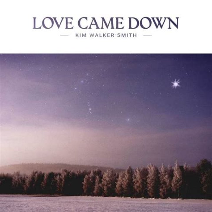 Love Came Down by Kim Walker-Smith