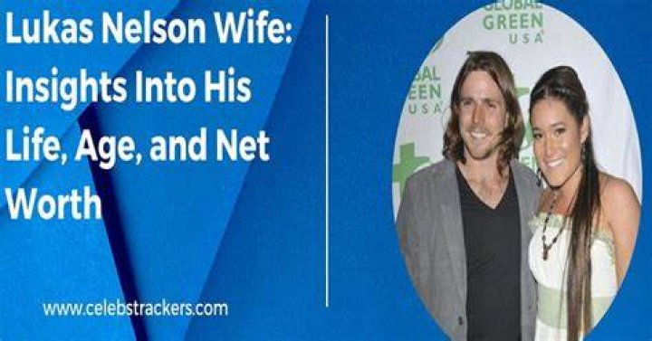 Lukas Nelson And His ExGirlfriend A Deep Dive