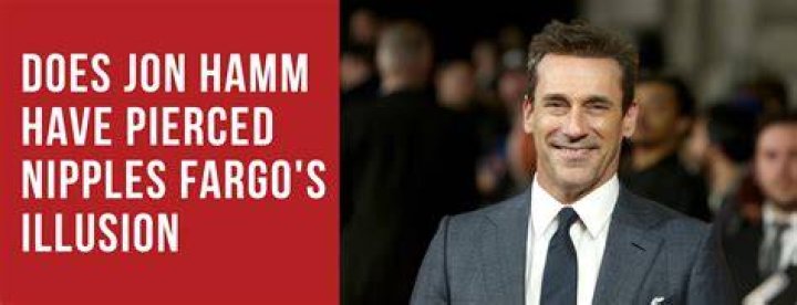 No, Jon Hamm's Pierced Nipples in Fargo Aren't Real