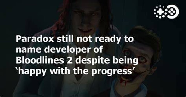 Paradox is 'happy with the progress' on Bloodlines 2, but we still don't know who's developing it