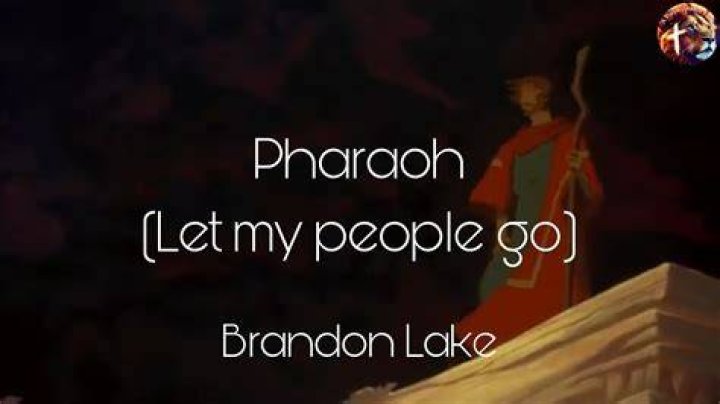 Pharaoh (Let My People Go) by Brandon Lake