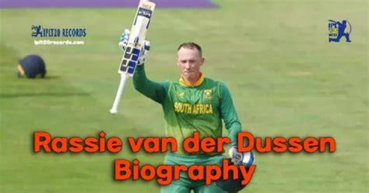 Rassie van der Dussen biography: age, wife, family, school, stats and net worth