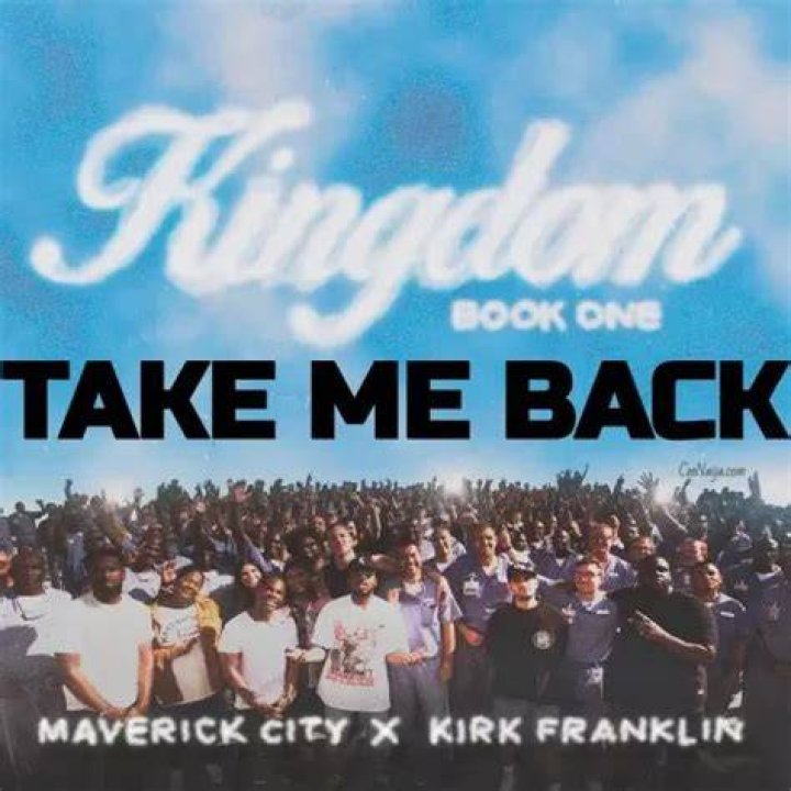 Take Me Back by Maverick City Music, Kirk Franklin